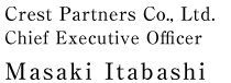 Crest Partners Co., Ltd. Chief Executive Officer Masaki Itabashi